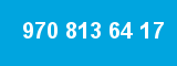 970 813 64 17 970 813 64 17